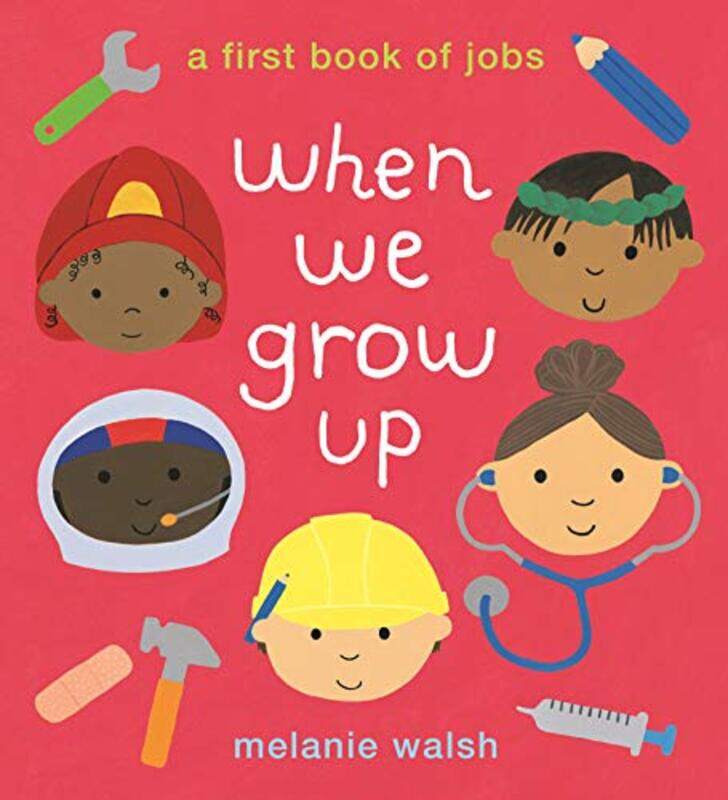 

When We Grow Up: A First Book of Jobs,Hardcover,by:Walsh, Melanie - Walsh, Melanie