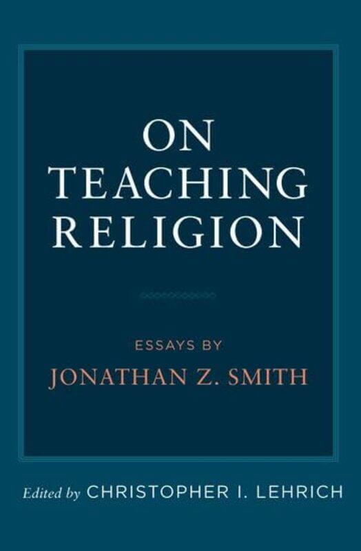 

On Teaching Religion by Christopher I Lehrich-Paperback