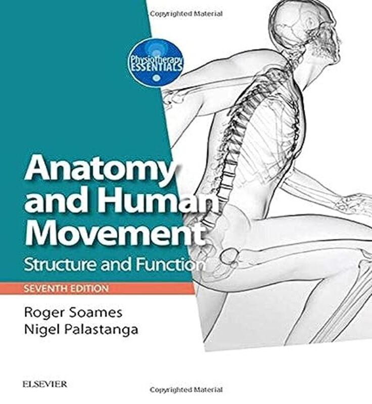 Anatomy and Human Movement Structure and function by Soames, Roger W. (Professor Emeritus, University of Dundee, Dundee, Scotland, UK) - Palastanga, Nige - Paperback