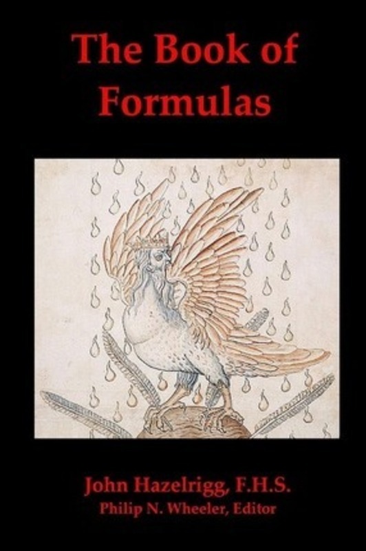 The Book of Formulas: A Book of Alchemical Formulas.paperback,By :Wheeler, Philip N - Hazelrigg, John