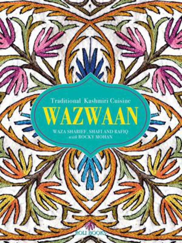 

Wazwaan: Traditional Kashmiri Cuisine, Hardcover Book, By: Waza Sharief