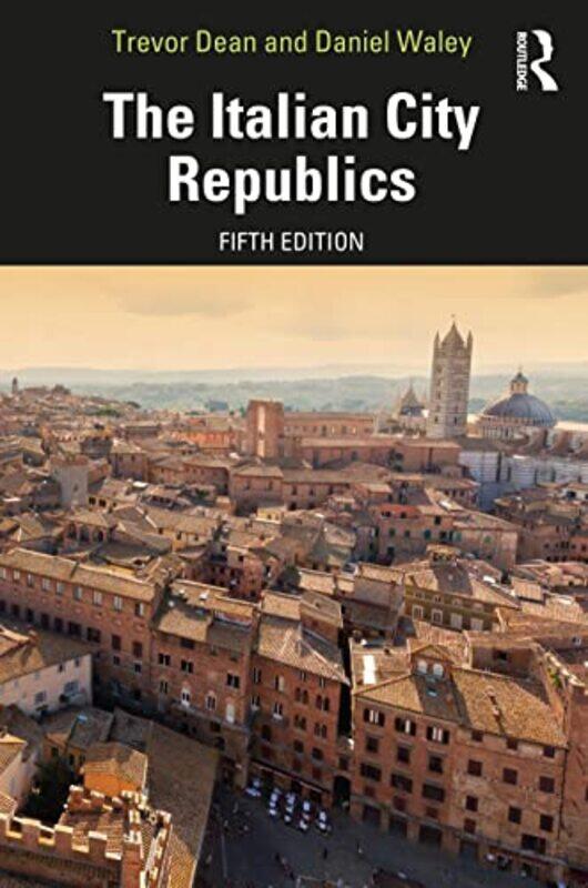 

The Italian CityRepublics by Trevor DeanDaniel Waley-Paperback