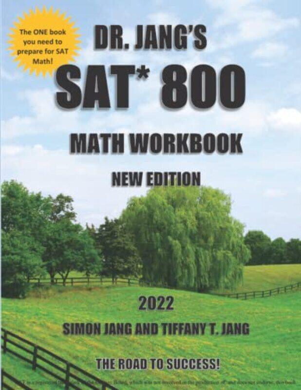 

Dr. Jangs SAT* 800 Math Workbook New Edition , Paperback by Jang, Tiffany T - Jang, Simon