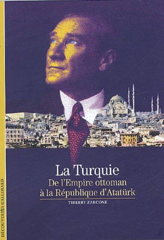

La Turquie : De lEmpire ottoman la R publique dAtat rk,Paperback by Thierry Zarcone
