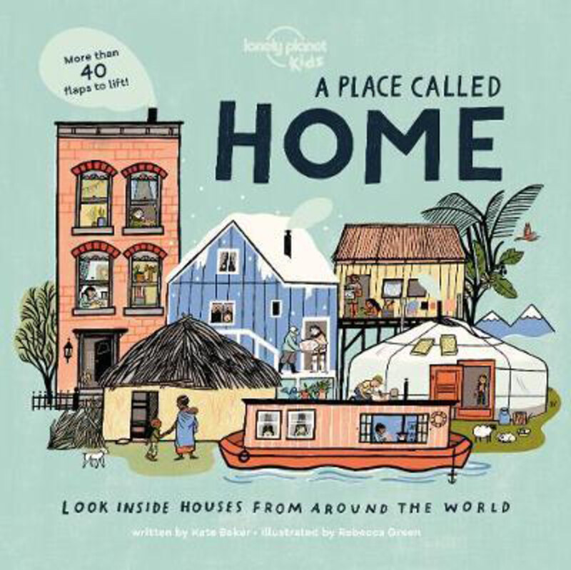 

A Place Called Home: Look Inside Houses Around the World, Hardcover Book, By: Lonely Planet Kids