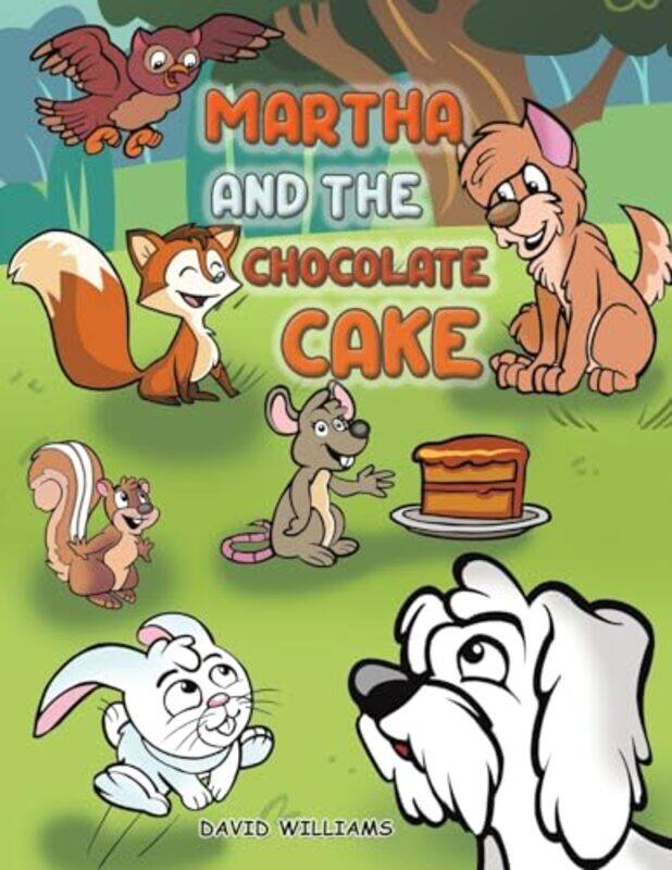 

Martha and the Chocolate Cake by David Williams-Paperback