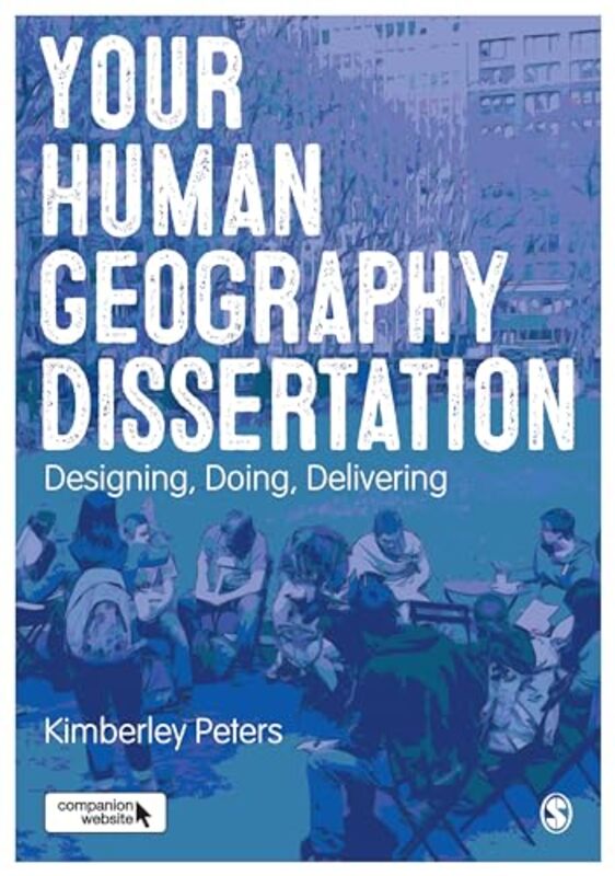 Your Human Geography Dissertation by Kimberley Peters-Paperback