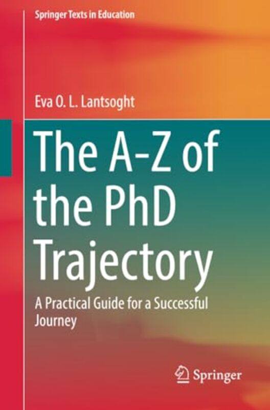 

The AZ of the PhD Trajectory by Tony Attwood-Paperback