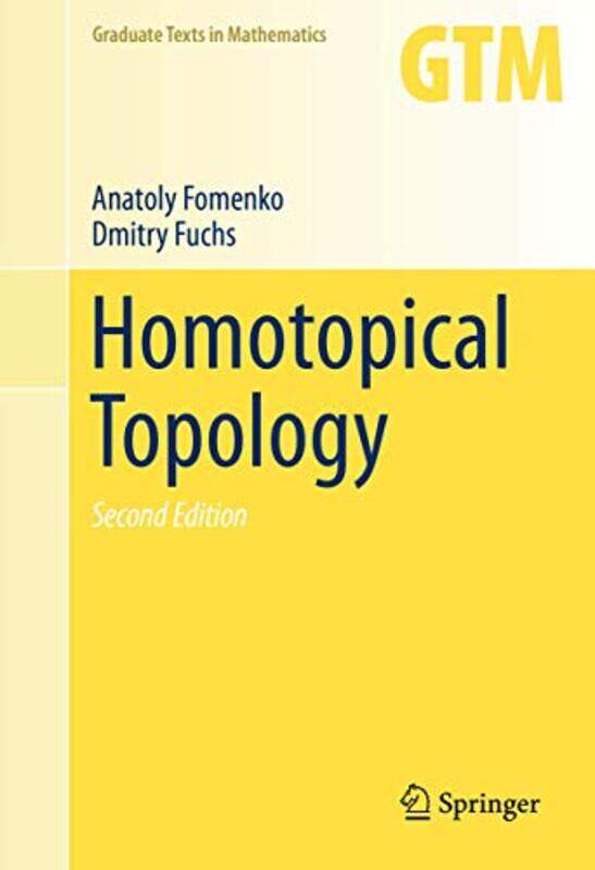 

Homotopical Topology by Anatoly FomenkoDmitry Fuchs-Hardcover