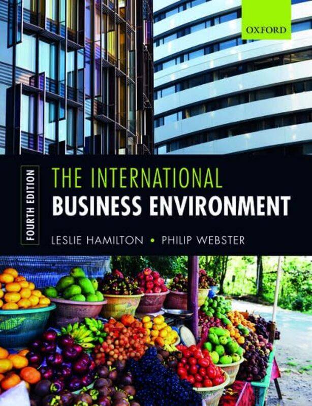 

The International Business Environment by Leslie Associate Lecturer at Leeds Beckett University HamiltonPhilip Associate Lecturer at Leeds Beckett Uni