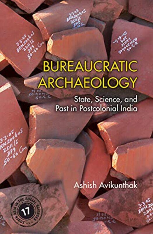 

Bureaucratic Archaeology by Ashish University of Rhode Island Avikunthak-Hardcover