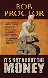 Its Not About The Money by Proctor, Bob Paperback