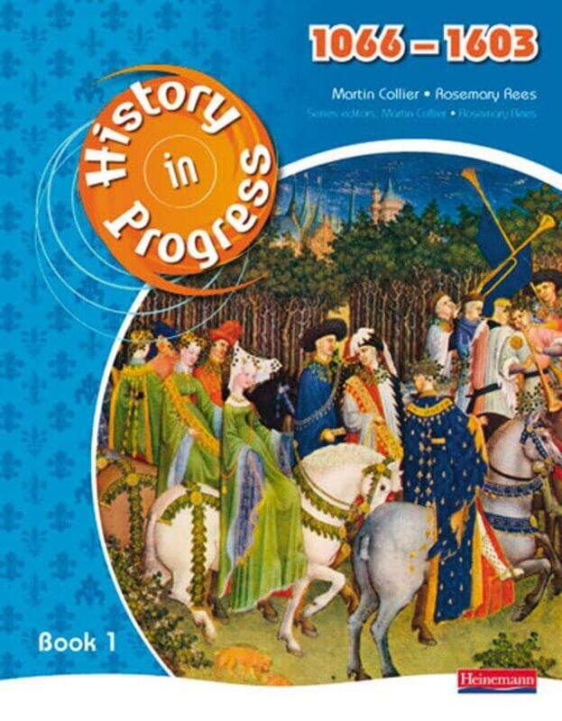 

History in Progress Pupil Book 1 10661603 by Rosemary ReesMartin Collier-Paperback