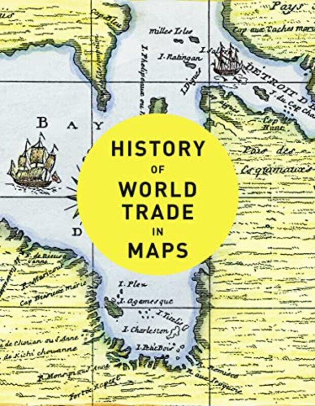 

History of World Trade in Maps by Philip HoferReginald Scot-Hardcover