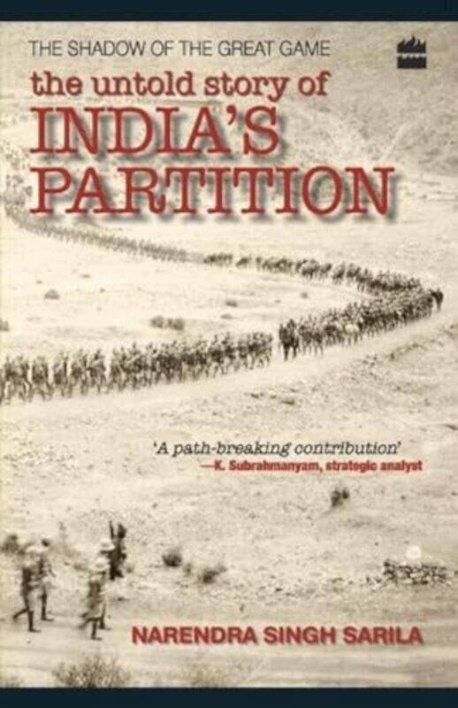

The Untold Story Of India Partition The Shadow Of The Great Game by Sarila, Narendra Singh - Paperback