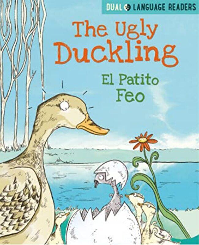 

Dual Language Readers The Ugly Duckling El Patito Feo by Anne WalterMarjorie Dumortier-Paperback