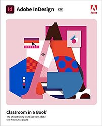 Adobe InDesign Classroom in a Book (2021 release),Paperback by Anton, Kelly - DeJarld, Tina