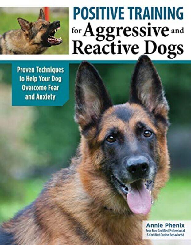 

Positive Training for Aggressive & Reactive Dogs by Charles Fishman-Paperback