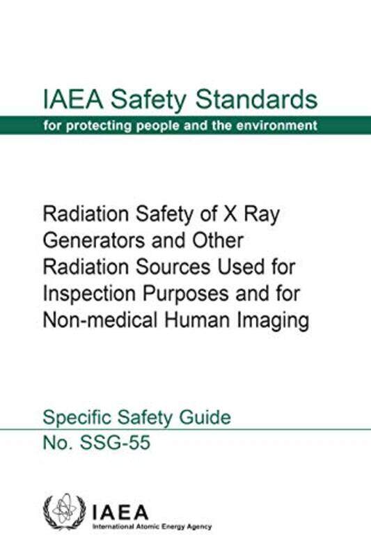 

Radiation Safety of X Ray Generators and Other Radiation Sources Used for Inspection Purposes and for NonMedical Human Imaging by Action Jackson-Paper