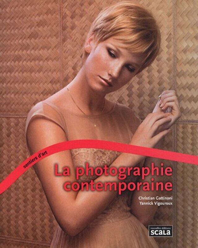 

La photographie contemporaine,Paperback,By:Christian Gattinoni