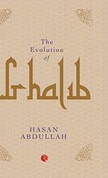 THE EVOLUTION OF GHALIB by HASAN ABDULLAH - Paperback