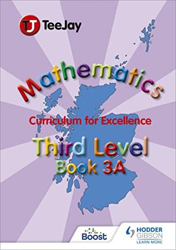 

TeeJay Mathematics CfE Third Level Book 3A by James CairnsJames GeddesThomas Strang-Paperback