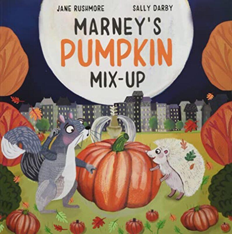 

Marneys Pumpkin MixUp by Jane RushmoreSally Darby-Paperback