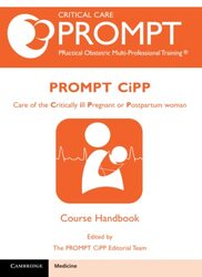 PROMPT-CIPP Course Participants Handbook: Care of the Critically Ill Pregnant or Postpartum Woman , Paperback by The PROMPT-CIPP Editorial Team