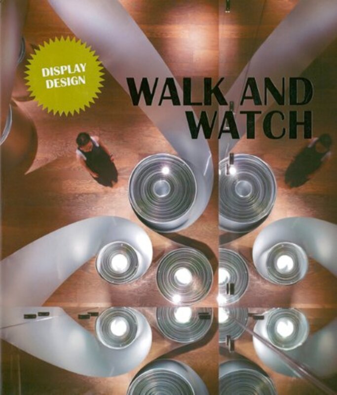 

Walk & Watch: Display Design,Paperback,By:Win Lee