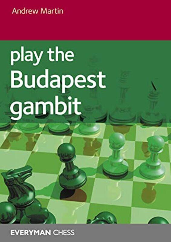 

Play The Budapest Gambit by Andrew Martin-Paperback