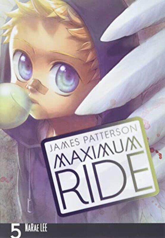 

Maximum Ride: The Manga, Vol. 5,Paperback,By:James Patterson