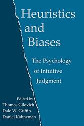 Heuristics And Biases The Psychology Of Intuitive Judgment by Gilovich, Thomas (Cornell University, New York) - Griffin, Dale (Stanford University, California) - Paperback