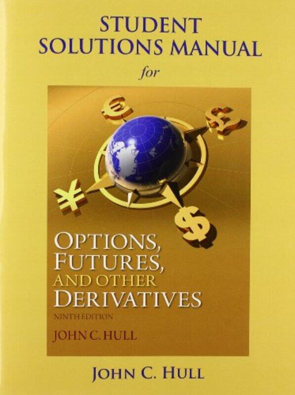 

Student Solutions Manual for Options Futures and Other Derivatives by Giles Sparrow-Paperback