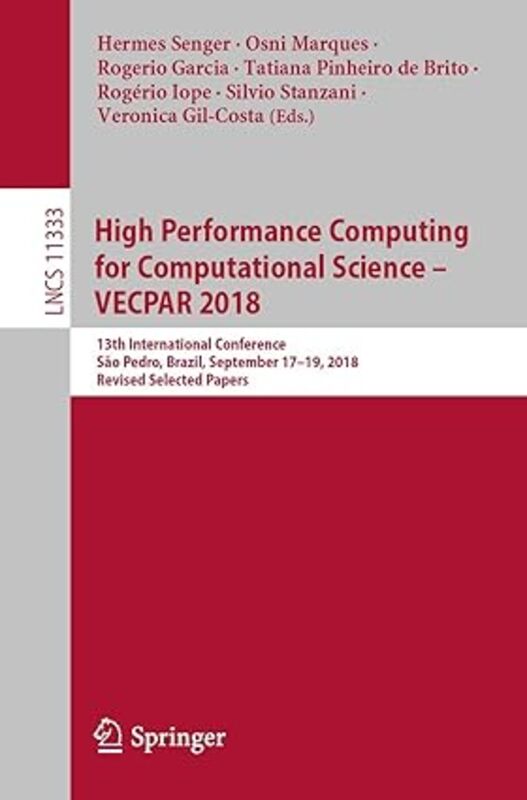 High Performance Computing For Computational Sciencevecpar 2018 13Th International Conference S