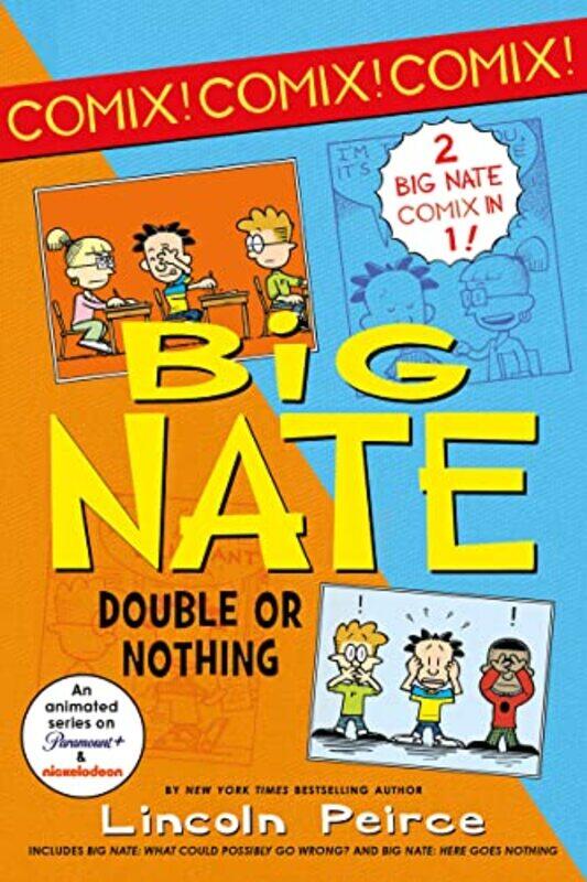 

Big Nate Comix 1 & 2 Bindup Big Nate What Could Possibly Go Wrong And Big Nate Here Goes Nothin by Peirce, Lincoln-Paperback