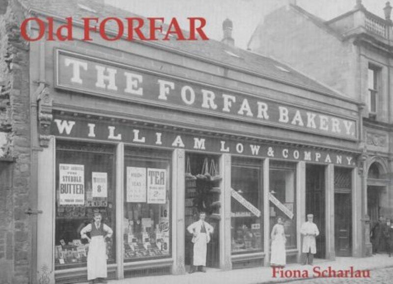 

Old Forfar by Fiona Scharlau-Paperback