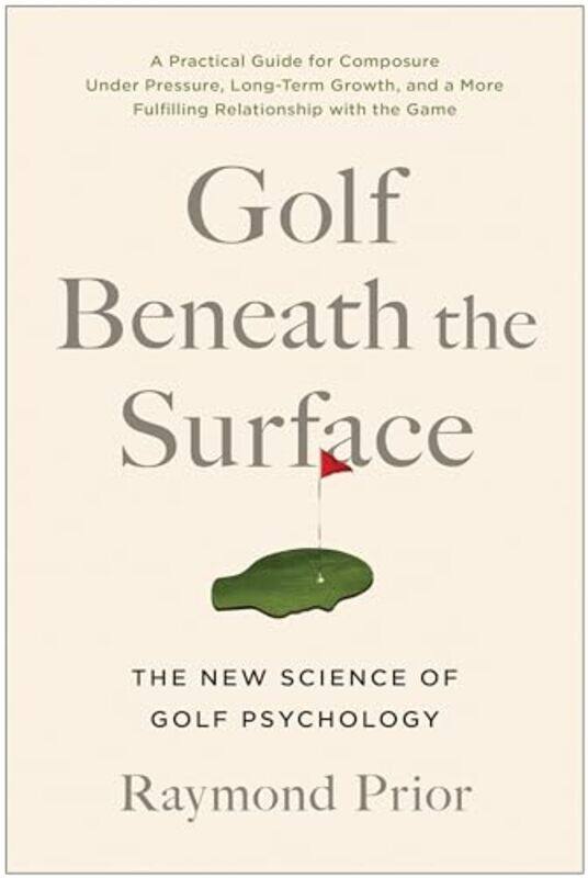 

Golf Beneath The Surface, Paperback by Prior, Phd Raymond