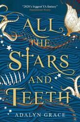 All the Stars and Teeth.paperback,By :Grace, Adalyn