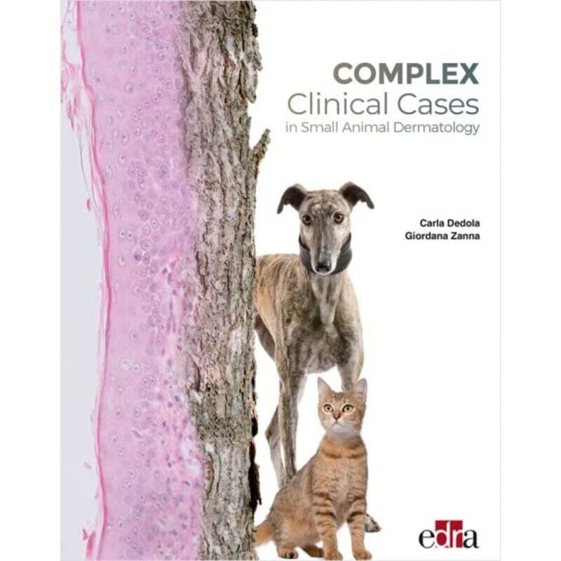 

Complex Clinical Cases in Small Animal Dermatology by William ShakespeareJason CardyKat Nicholson-Hardcover