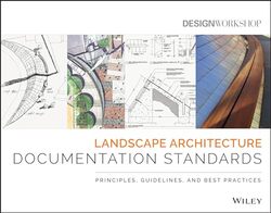 Landscape Architecture Documentation Standards Principles Guidelines and Best Practices by Design Workshop Paperback