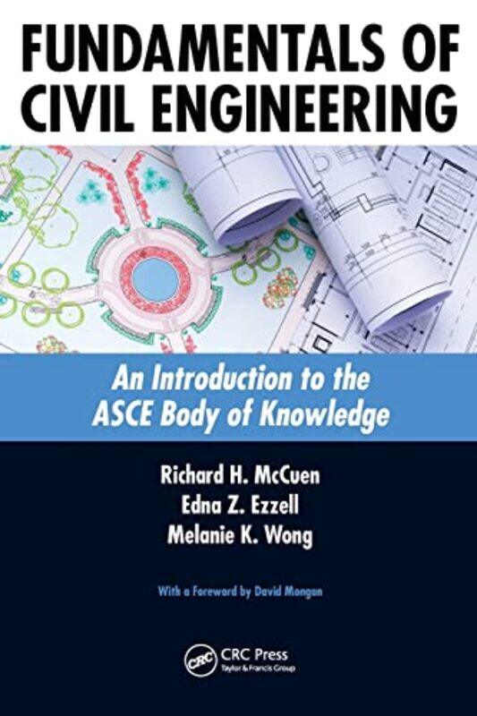 

Fundamentals Of Civil Engineering by Richard H McCuenEdna Z EzzellMelanie K Wong-Paperback