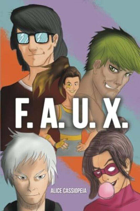 

F A U X by Alice Cassiopeia-Paperback