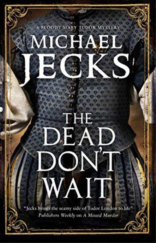 

The Dead Dont Wait by Michael Jecks-Paperback