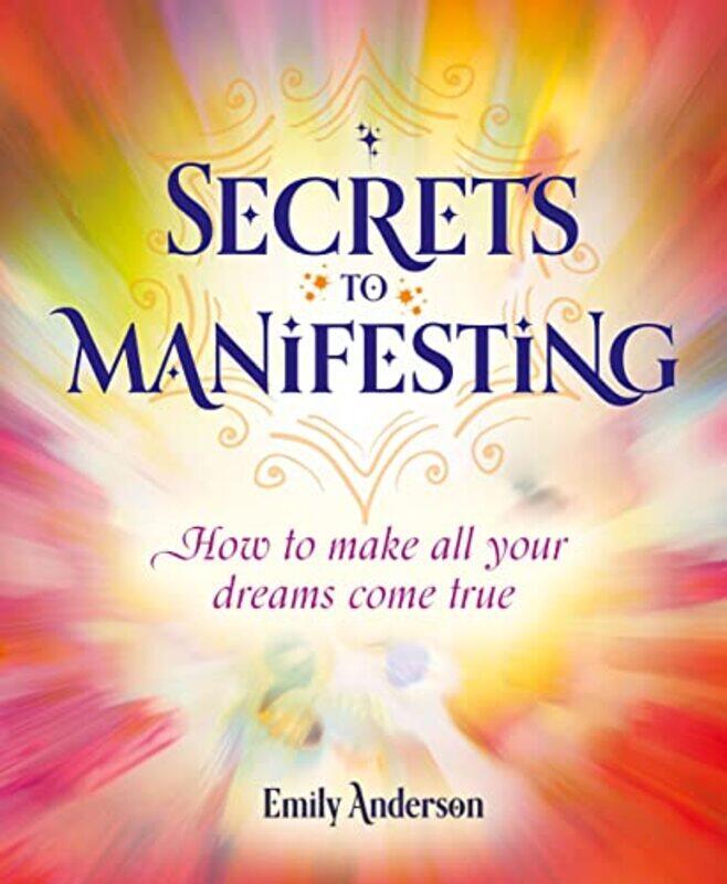 

Secrets to Manifesting by Emily Anderson-Paperback