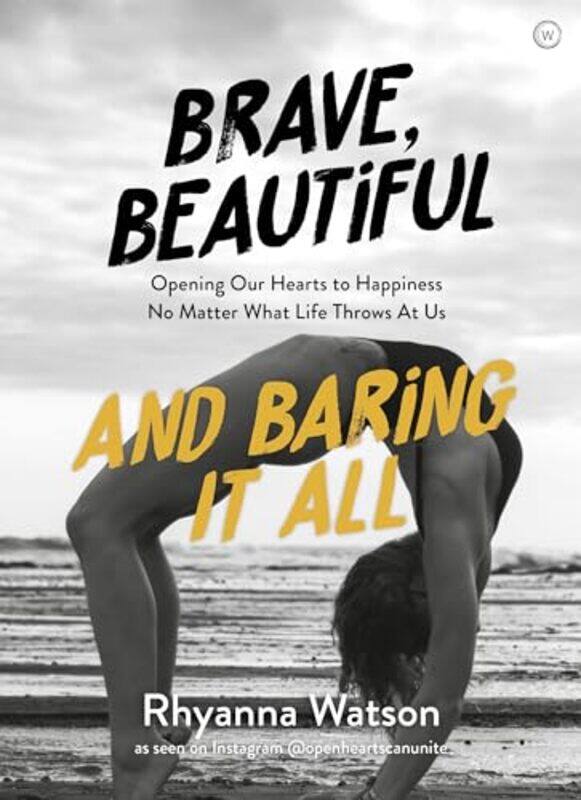 

Brave Beautiful and Baring It All by Rhyanna Watson-Paperback