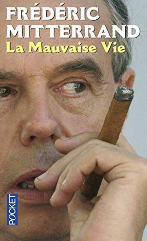 

La Mauvaise Vie By Fr D Ric Mitterrand Paperback