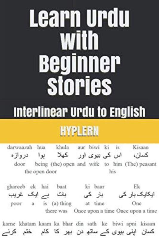 

Learn Urdu with Beginner Stories: Interlinear Urdu to English,Paperback by Hyplern, Bermuda Word - Van Den End, Kees