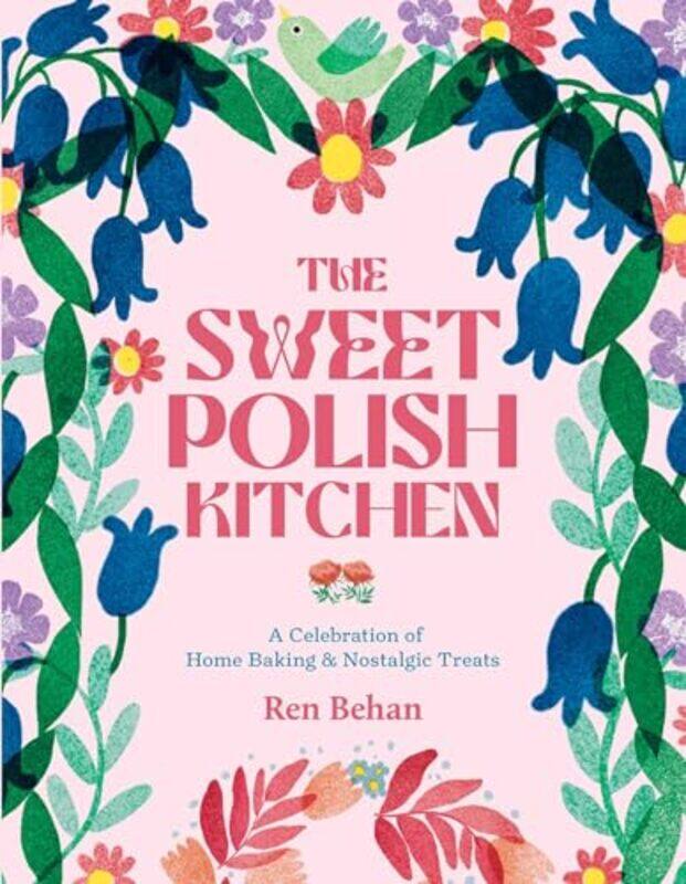 

Sweet Polish Kitchen By Behan Ren - Hardcover