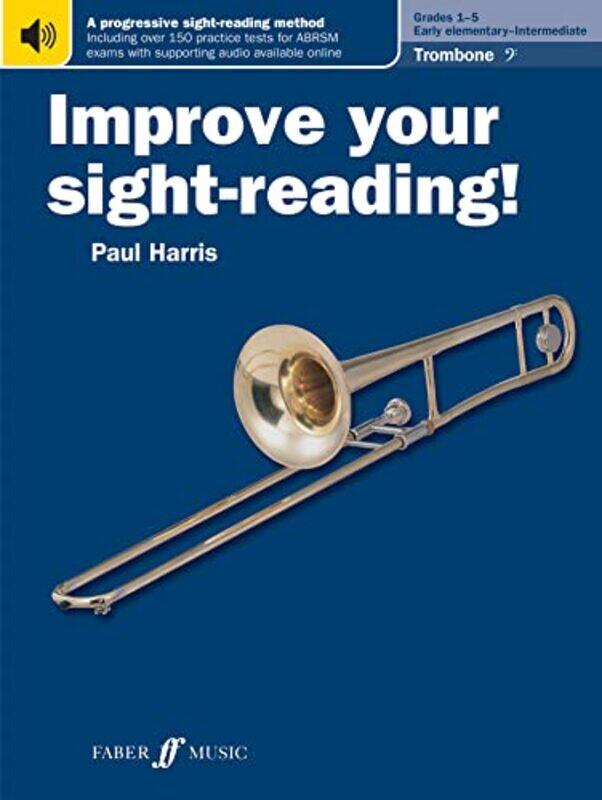 

Improve Your Sightreading Trombone Bass Clef Grades 15 by Paul Harris-Paperback