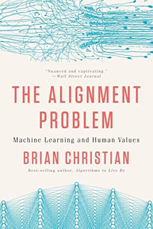 The Alignment Problem: Machine Learning and Human Values , Paperback by Christian, Brian